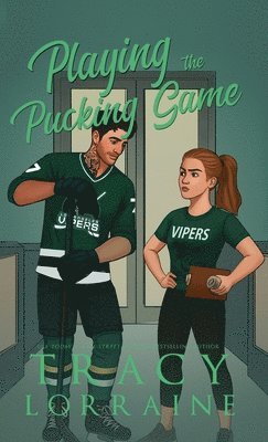 Tracy Lorraine - Playing the Pucking Game, Inbunden