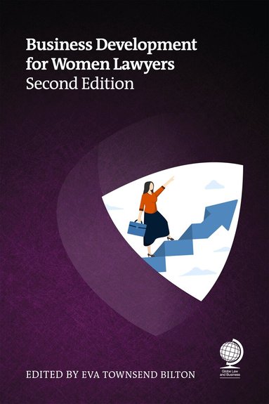 Rachel Brushfield, Natasha Innocenti, Pam Loch, Joanna Gaudoin, Susan Heaton-Wright, Belinda Lester, Joanne Frears, Nika Kabiri, Sarah Goulbourne, Claire Rason - Business Development for Women Lawyers, Second Edition, Häftad