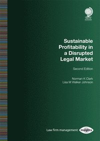 bokomslag Sustainable Profitability in a Disrupted Legal Market, Second Edition