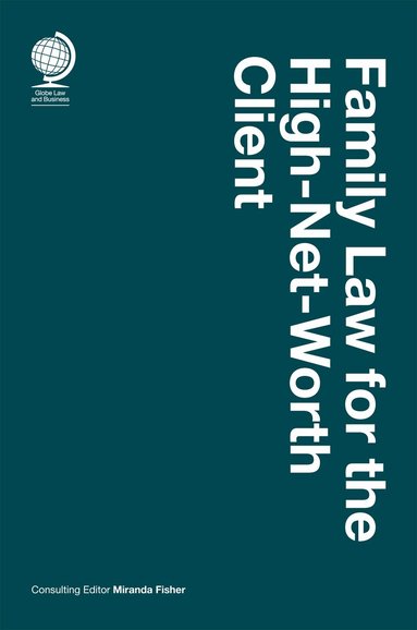 Miranda Fisher - Family Law for the High-Net-Worth Client, Inbunden