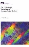 David K. Ferry - Physics and Technology of Semiconductor Devices, Inbunden