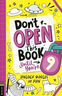 bokomslag Don't Open This Book Until You're 9!