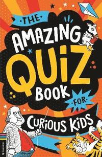 bokomslag The Amazing Quiz Book for Curious Kids