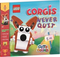 bokomslag LEGO Books: Cute Squad: Corgis Never Quit (with corgi mini-build and over 55 LEGO elements)