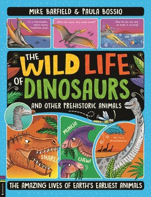 bokomslag The Wild Life of Dinosaurs and Other Prehistoric Animals: The Amazing Lives of Earth's Earliest Animals