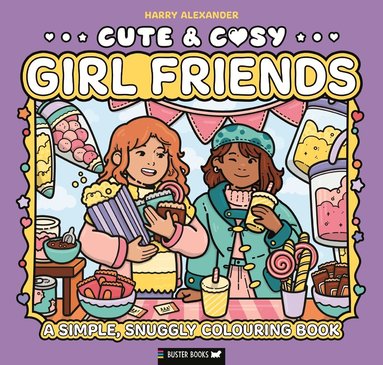 Buster Books, Harry Alexander - Cute & Cosy: Girl Friends, Häftad