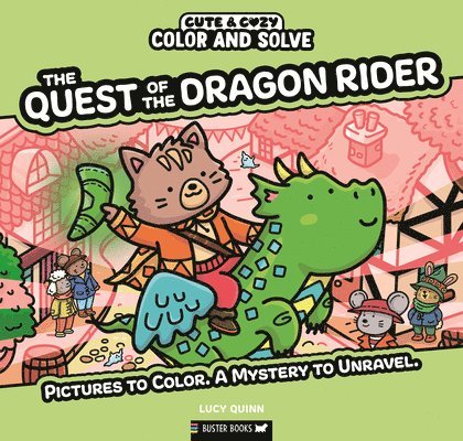 Lucy Quinn - Color and Solve: The Quest of the Dragon Rider: Pictures to Color. a Mystery to Unravel., Häftad