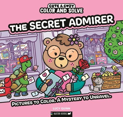 Lucy Quinn - Color and Solve: The Secret Admirer: Pictures to Color. a Mystery to Unravel., Häftad