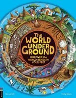 Ben Lerwill - The World Underground: Discover the World Beneath Your Feet, Inbunden