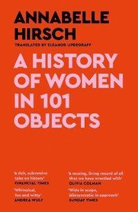 bokomslag A History of Women in 101 Objects