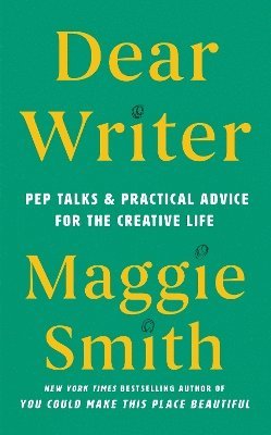 Maggie Smith - Dear Writer, Inbunden