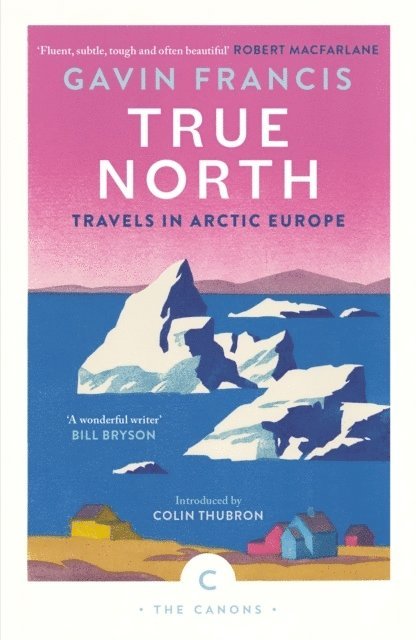 True North: Travels in Arctic Europe 1