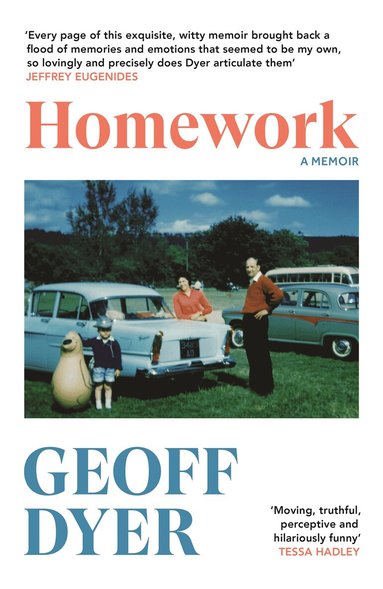 Geoff Dyer - Homework, Inbunden