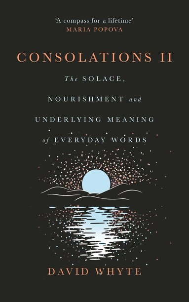 David Whyte - Consolations II, Inbunden