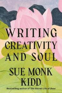 bokomslag Writing Creativity and Soul