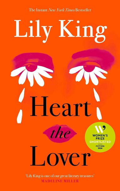 Lily King - Heart the Lover, Inbunden