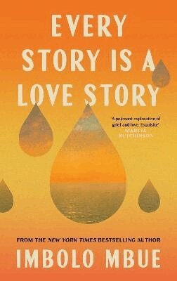 Imbolo Mbue - Every Story Is A Love Story, Häftad