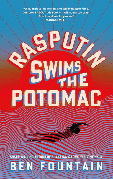 Ben Fountain - Rasputin Swims the Potomac, Häftad