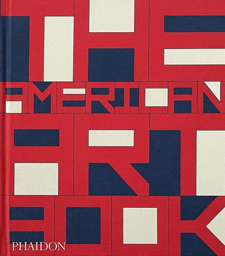 Phaidon Editors - American Art Book, Inbunden