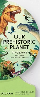 Sue Lowell Gallion - Our Prehistoric Planet, Kartonnage