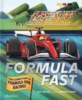 Matt Ralphs - Formula Fast: Your Ultimate Guide to Formula One Racing!, Inbunden