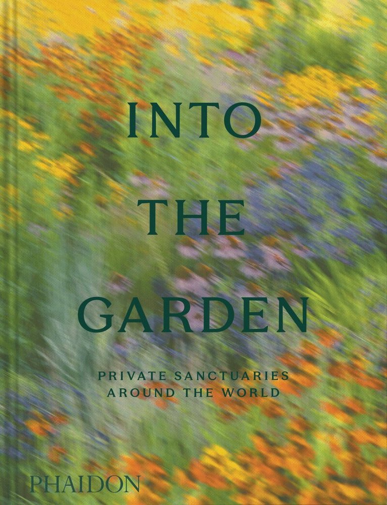 Phaidon Editors - Into the Garden, Inbunden. Tillgänglighet: Kommande