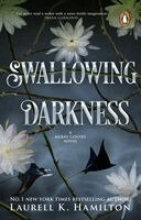 Laurell K Hamilton - Swallowing Darkness, Häftad