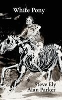 Steve Ely - White Pony, Inbunden