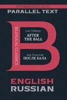 1828-1910 Tolstoy, Leo Nikolayevich - After the Ball: Bilingual Edition English & Russian, Häftad