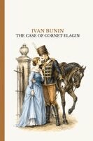 Ivan Bunin - The Case of Cornet Elagin: About loving a girl with a personality disorder, Häftad