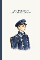 1828-1910 Tolstoy, Leo Nikolayevich - The Forged Coupon: On how good triumphs over evil, Häftad