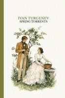 Ivan Sergeevich Turgenev - Spring Torrents: A story of greed and betrayal, Häftad