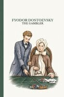 Fyodor M. Dostoevsky - The Gambler: A book about gambling addiction, Häftad