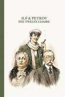 Ilya Ilf, Evgeniy Petrov - The Twelve Chairs: Famous Soviet Satire, Häftad
