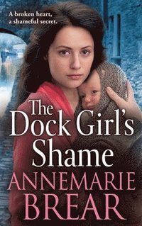 bokomslag The Dock Girl's Shame