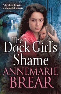 bokomslag The Dock Girl's Shame