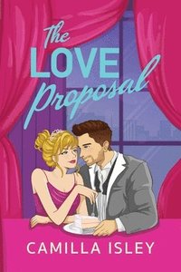 bokomslag The Love Proposal