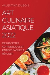 bokomslag Art Culinaire Asiatique 2022