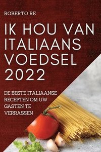bokomslag Ik Hou Van Italiaans Voedsel 2022