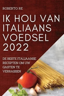 Ik Hou Van Italiaans Voedsel 2022 1