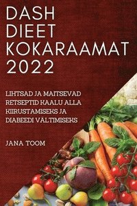 bokomslag Dash Dieet Kokaraamat 2022