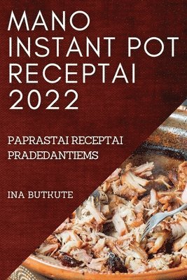 bokomslag Mano Instant Pot Receptai 2022