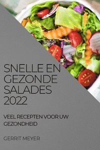 bokomslag Snelle En Gezonde Salades 2022