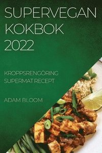 bokomslag Supervegan Kokbok 2022