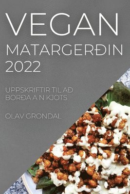 Olav Grondal, OLAV GRONDAL - Vegan Matargerðin 2022, Häftad