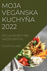 bokomslag Moja Veganska Kuchy&#327;a 2022