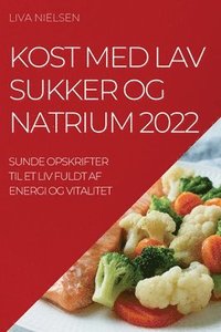 bokomslag Kost Med Lav Sukker Og Natrium 2022