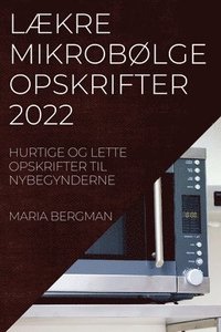 bokomslag LÆkre MikrobØlgeopskrifter 2022