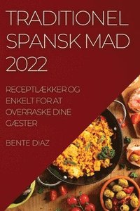 bokomslag Traditionel Spansk Mad 2022