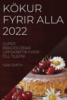 Isak Smith, ISAK SMITH - Kökur Fyrir Alla 2022, Häftad